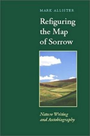 Cover of the book Refiguring the Map of Sorrow by Richard A. Kaye