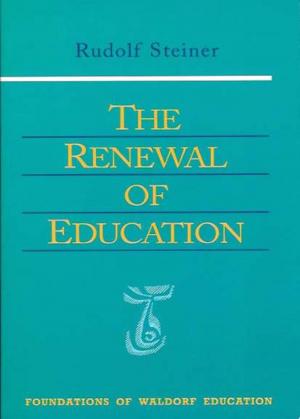 Cover of the book The Renewal of Education by Rudolf Steiner