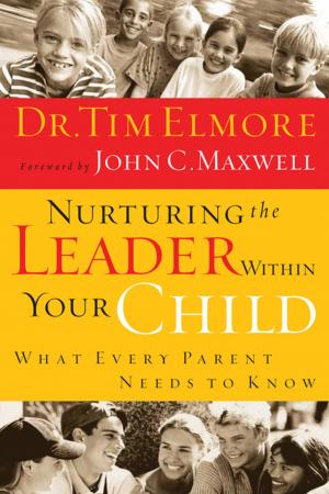 Book cover of Nurturing the Leader Within Your Child
