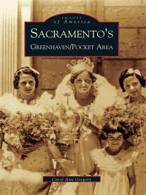 Cover of the book Sacramento's Greenhaven/Pocket Area by Carolyn E. Potser, John T. Pilecki, Nancy Walp Bosworth
