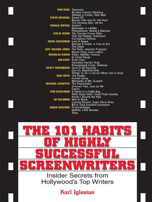 Cover of the book The 101 Habits Of Highly Successful Screenwriters by Alan Kistler