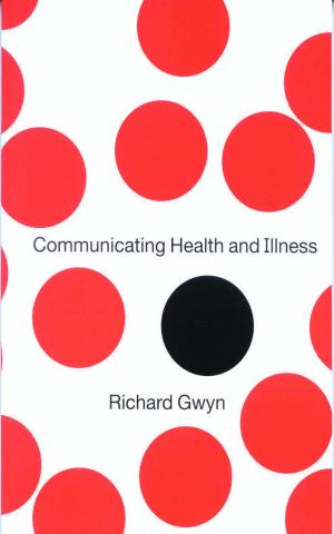Cover of the book Communicating Health and Illness by Nancy Fichtman Dana, Carol M. Thomas, Sylvia S. Boynton