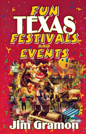 Cover of the book Fun Texas Festivals and Events by Robert G. Haehle, Joan Brookwell