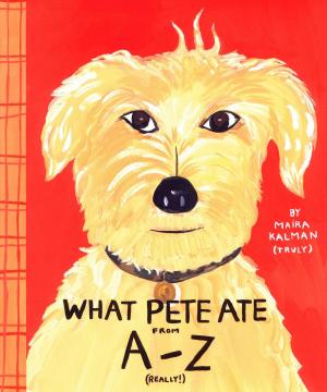 Cover of the book What Pete Ate from A to Z by Jon Scieszka