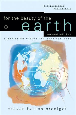 Cover of the book For the Beauty of the Earth (Engaging Culture) by Bruce M. Metzger