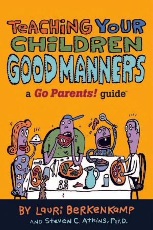 Cover of the book Teaching Your Children Good Manners by Joshua Sneideman, Erin Twamley