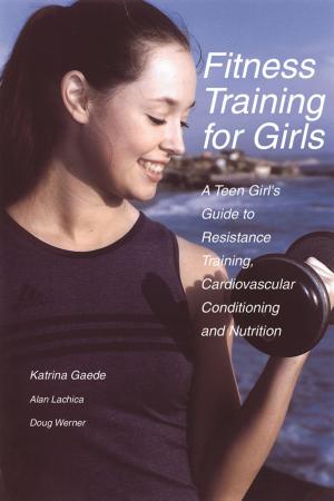 Cover of the book Fitness Training for Girls by Evan Goodfellow, Tadashi Yamaoda
