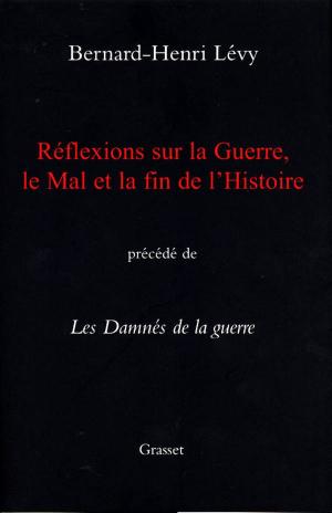 Cover of the book Réflexions sur la guerre, le mal et la fin de l'histoire by Michel Onfray
