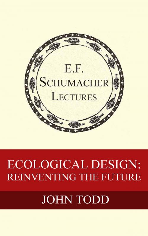 Cover of the book Ecological Design: Reinventing the Future by John Todd, Hildegarde Hannum, Schumacher Center for a New Economics