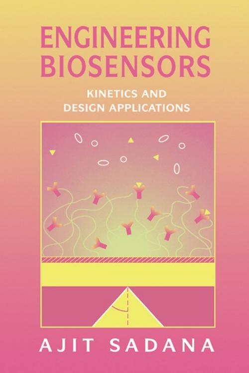 Cover of the book Engineering Biosensors by Ajit Sadana, Elsevier Science
