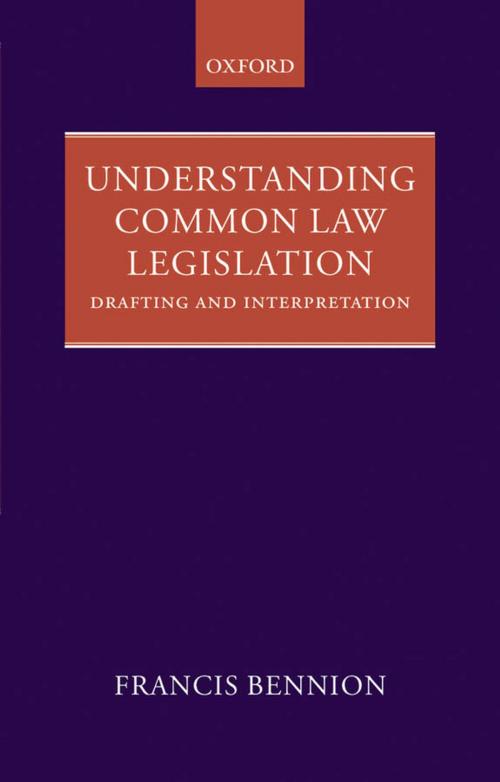 Cover of the book Understanding Common Law Legislation by F.A.R. Bennion, OUP Oxford