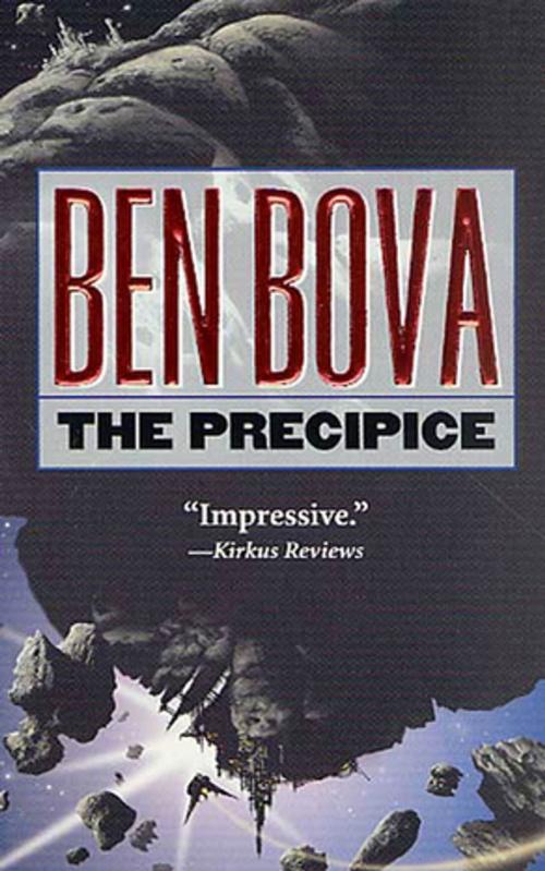 Cover of the book The Precipice by Ben Bova, Tom Doherty Associates