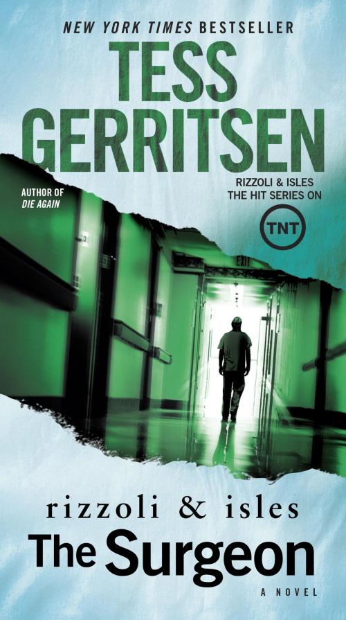 Cover of the book The Surgeon: A Rizzoli & Isles Novel by Tess Gerritsen, Random House Publishing Group