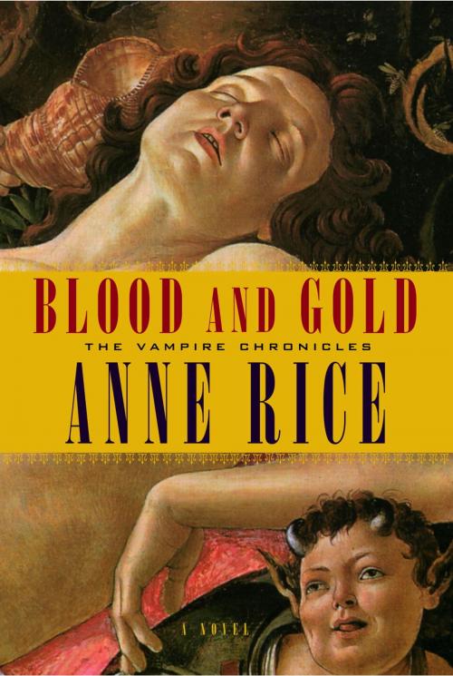 Cover of the book Blood and Gold by Anne Rice, Random House Publishing Group