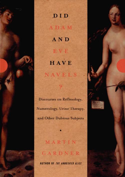 Cover of the book Did Adam and Eve Have Navels?: Debunking Pseudoscience by Martin Gardner, W. W. Norton & Company