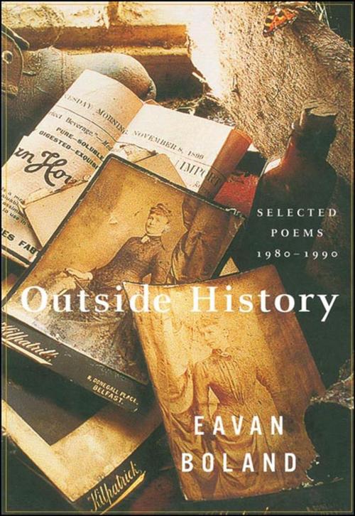 Cover of the book Outside History: Selected Poems, 1980-1990 by Eavan Boland, W. W. Norton & Company
