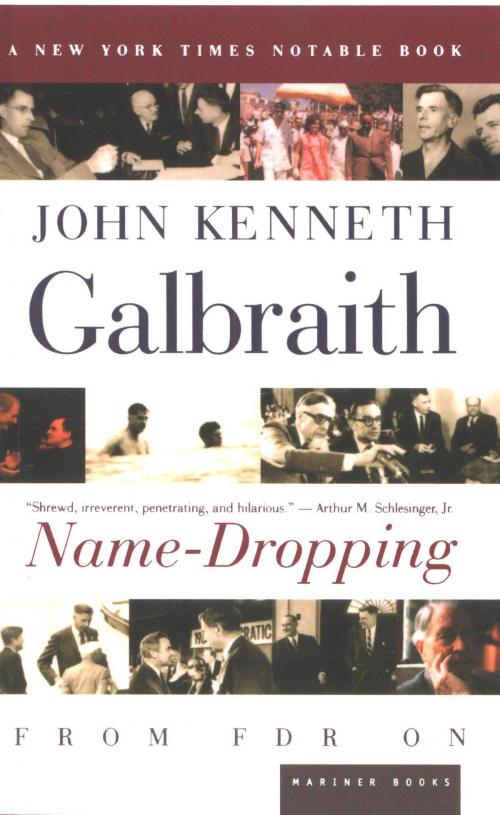 Cover of the book Name-Dropping by John Kenneth Galbraith, Houghton Mifflin Harcourt