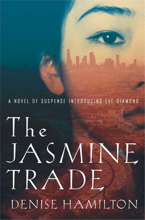Cover of the book The Jasmine Trade by Denise Hamilton, Scribner