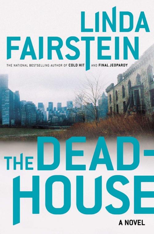 Cover of the book The Deadhouse by Linda Fairstein, Scribner