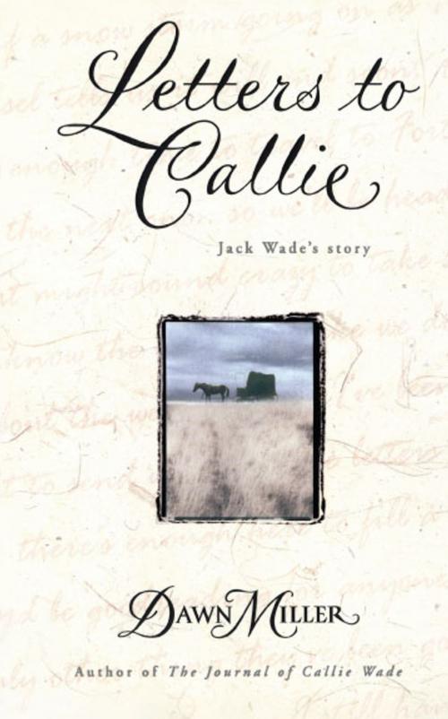 Cover of the book Letters to Callie by Dawn Miller, Pocket Books