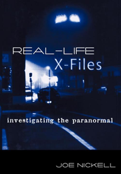 Cover of the book Real-Life X-Files by Joe Nickell, The University Press of Kentucky