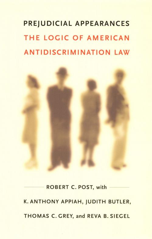 Cover of the book Prejudicial Appearances by Robert C. Post, Judith Butler, Thomas C. Grey, Reva B. Siegel, K. Anthony Appiah, Duke University Press
