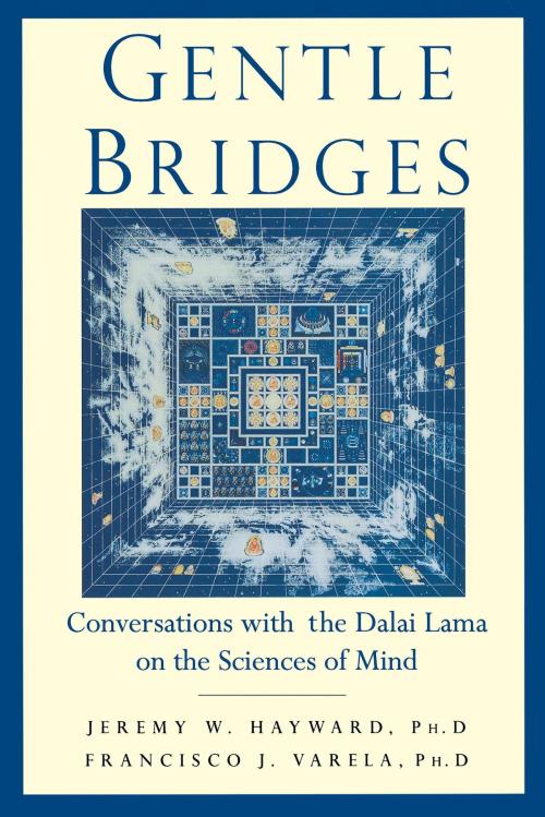 Cover of the book Gentle Bridges by Jeremy W. Hayward, The Dalai Lama, Shambhala