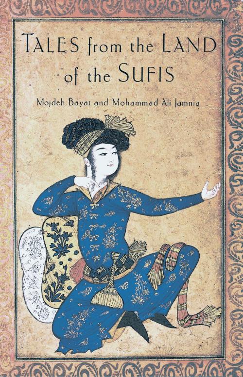 Cover of the book Tales from the Land of the Sufis by Mojdeh Bayat, Mohammad Ali, Shambhala