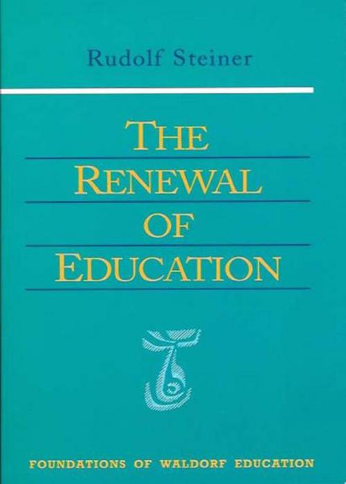 Cover of the book The Renewal of Education by Rudolf Steiner, Steinerbooks