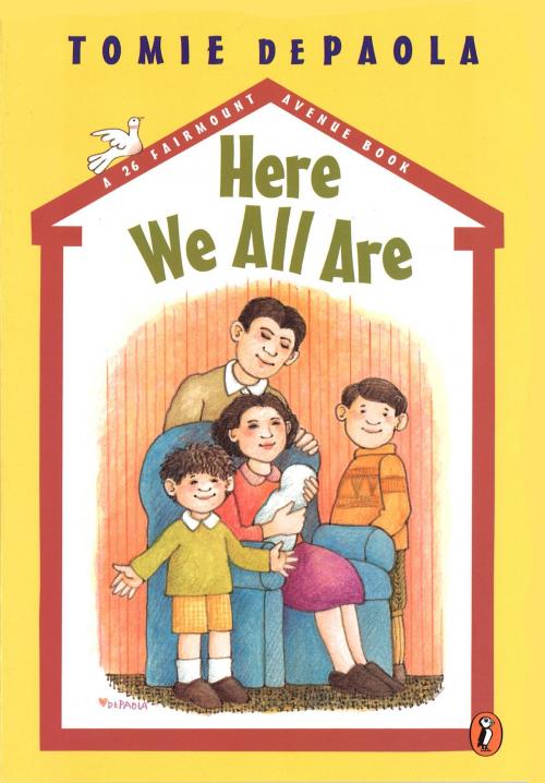Cover of the book Here We All Are by Tomie dePaola, Penguin Young Readers Group