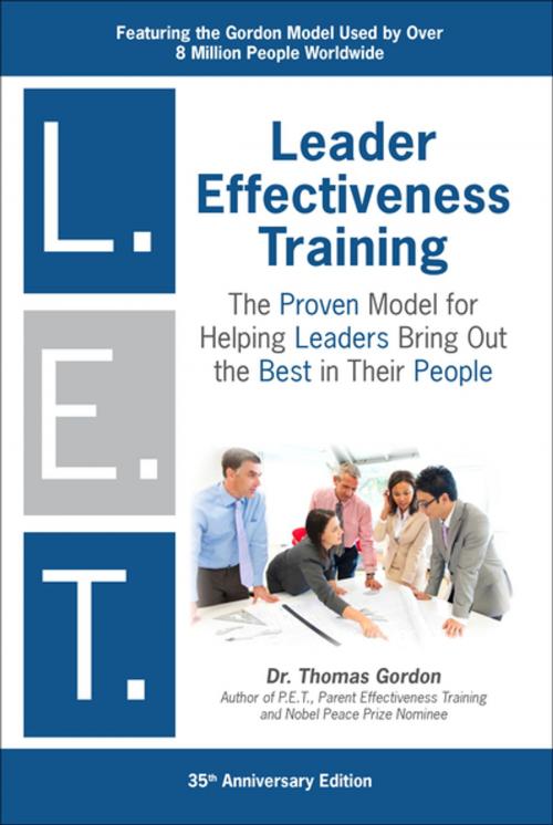 Cover of the book Leader Effectiveness Training: L.E.T. (Revised) by Thomas Gordon, Penguin Publishing Group