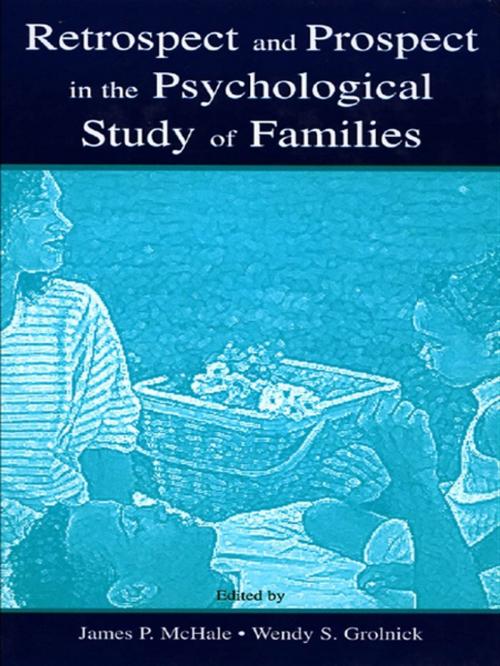 Cover of the book Retrospect and Prospect in the Psychological Study of Families by , Taylor and Francis