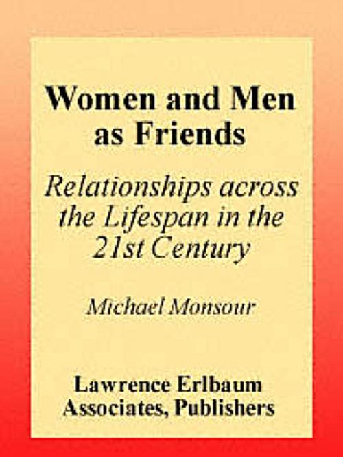 Cover of the book Women and Men As Friends by Michael Monsour, Taylor and Francis