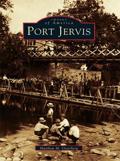 Cover of the book Port Jervis by Matthew M. Osterberg, Arcadia Publishing Inc.