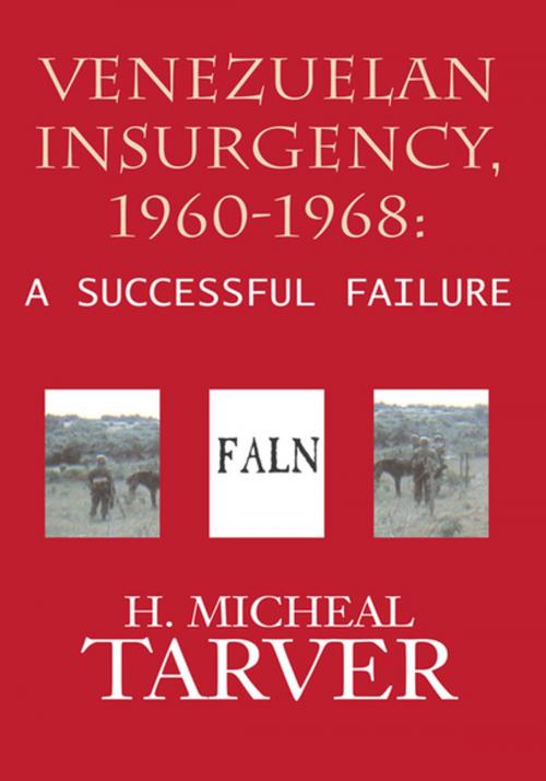 Cover of the book Venezuelan Insurgency, 1960-1968: by H. Micheal Tarver, Xlibris US