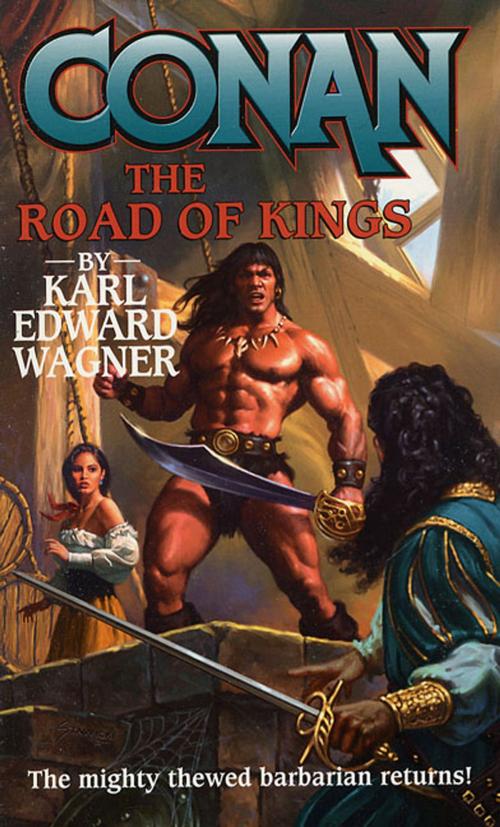 Cover of the book Conan: Road of Kings by Karl Edward Wagner, Tom Doherty Associates