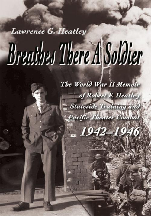 Cover of the book Breathes There a Soldier by Lawrence H. Heatley, iUniverse