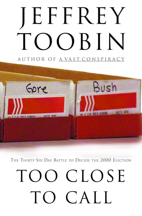 Cover of the book Too Close to Call by Jeffrey Toobin, Random House Publishing Group
