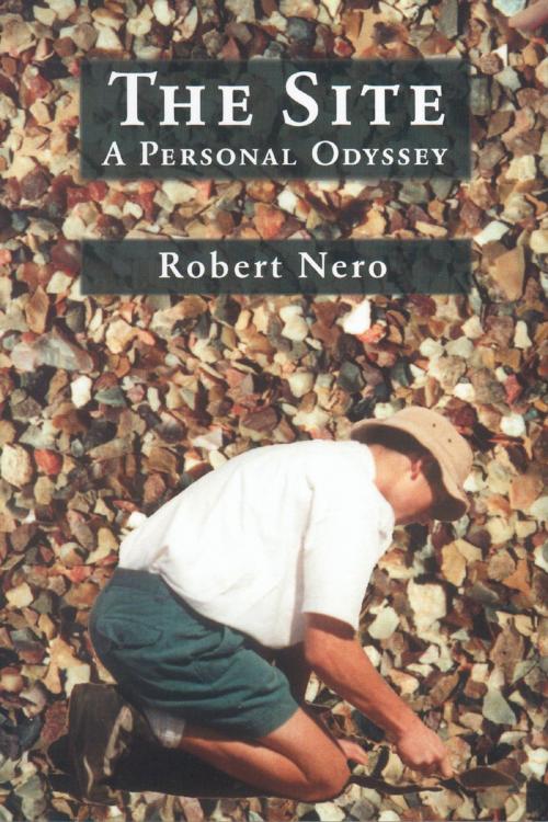 Cover of the book The Site by Robert W. Nero, Dundurn