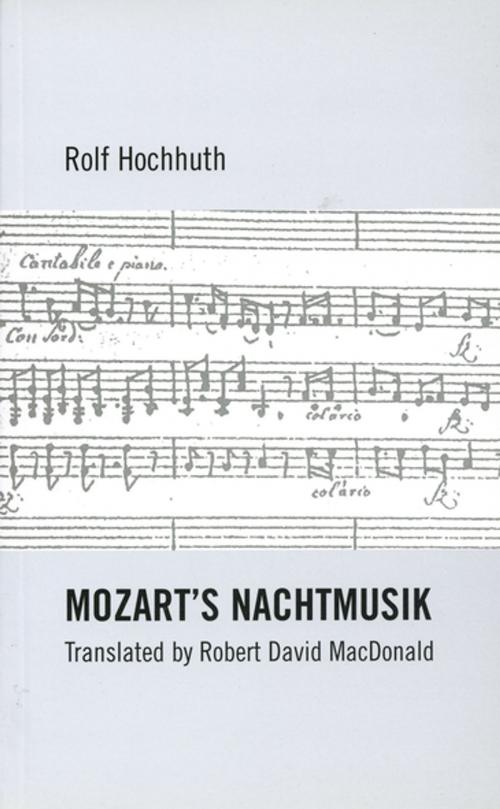 Cover of the book Mozart's Nachtmusik by Rolf Hochhuth, Robert David MacDonald, , Oberon Books
