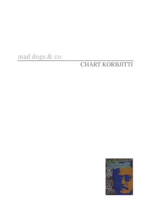 Cover of the book Mad dogs & Co by Chart Korbjitti, Thaifiction Publishing