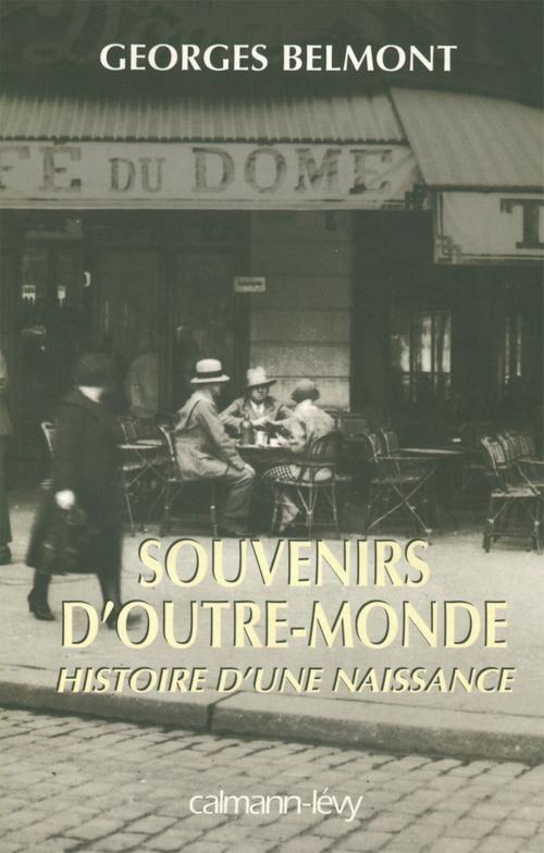 Cover of the book Souvenirs d'outre-monde by Georges Belmont, Calmann-Lévy