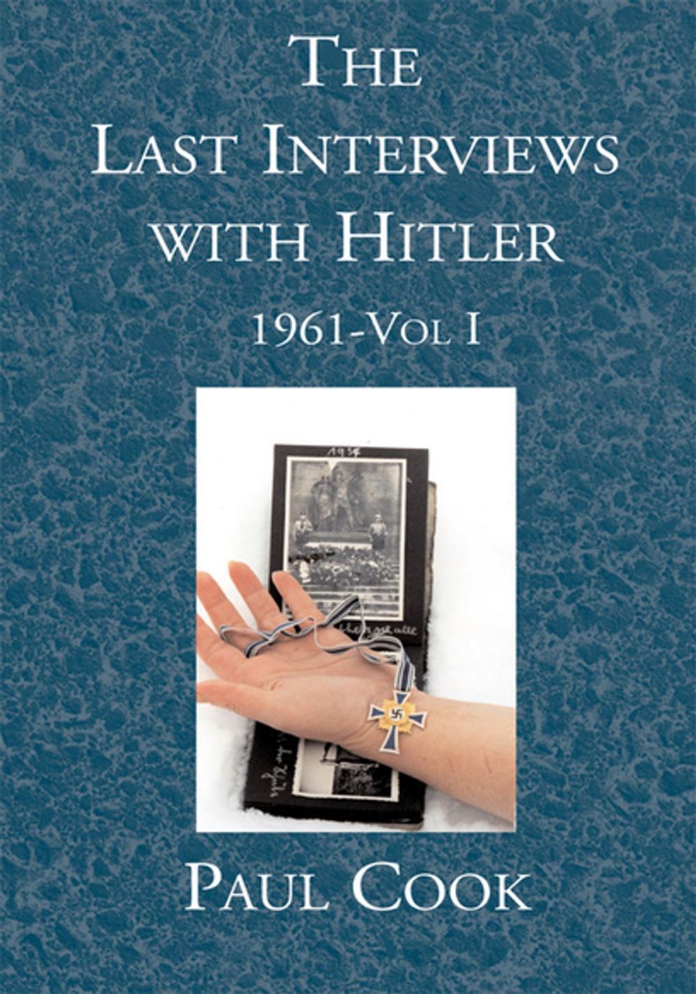 Big bigCover of The Last Interviews with Hitler: 1961-Vol I