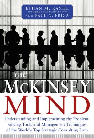 Cover of the book The McKinsey Mind: Understanding and Implementing the Problem-Solving Tools and Management Techniques of the World's Top Strategic Consulting Firm by David Feller-Kopman, Kristin A. Carmody, Christopher L. Moore