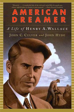 Cover of the book American Dreamer: A Life of Henry A. Wallace by James Magnuson
