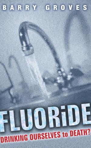 Book cover of Fluoride: Drinking Ourselves to Death?