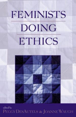 Cover of the book Feminists Doing Ethics by John W. Dardess