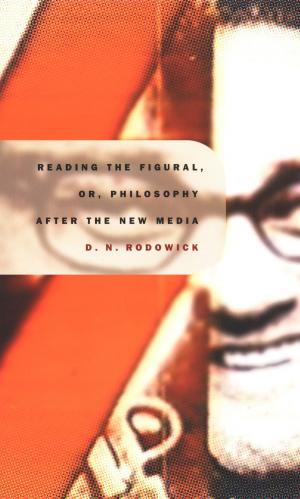 Cover of the book Reading the Figural, or, Philosophy after the New Media by Jane Lazarre