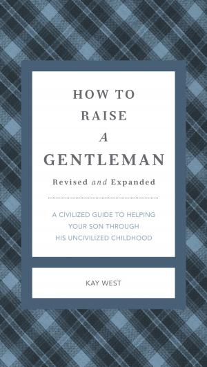 Book cover of How to Raise a Gentleman Revised and Expanded
