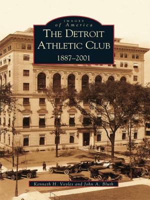 Cover of the book The Detroit Athletic Club: 1887-2001 by Maryan Pelland, Dan Pelland